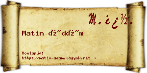 Matin Ádám névjegykártya
